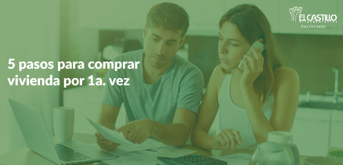 5 pasos para comprar vivienda por 1a. vez