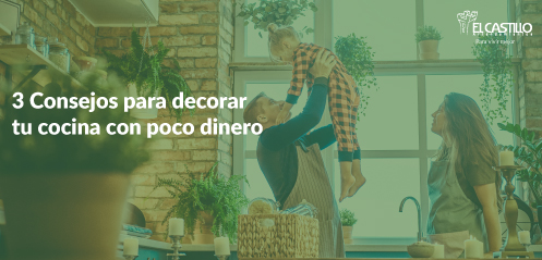 3 Consejos para decorar tu cocina con poco di